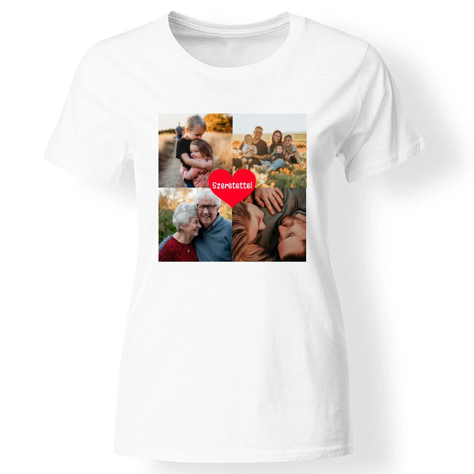 Egyedi 4 fényképes női póló felirattal fehér