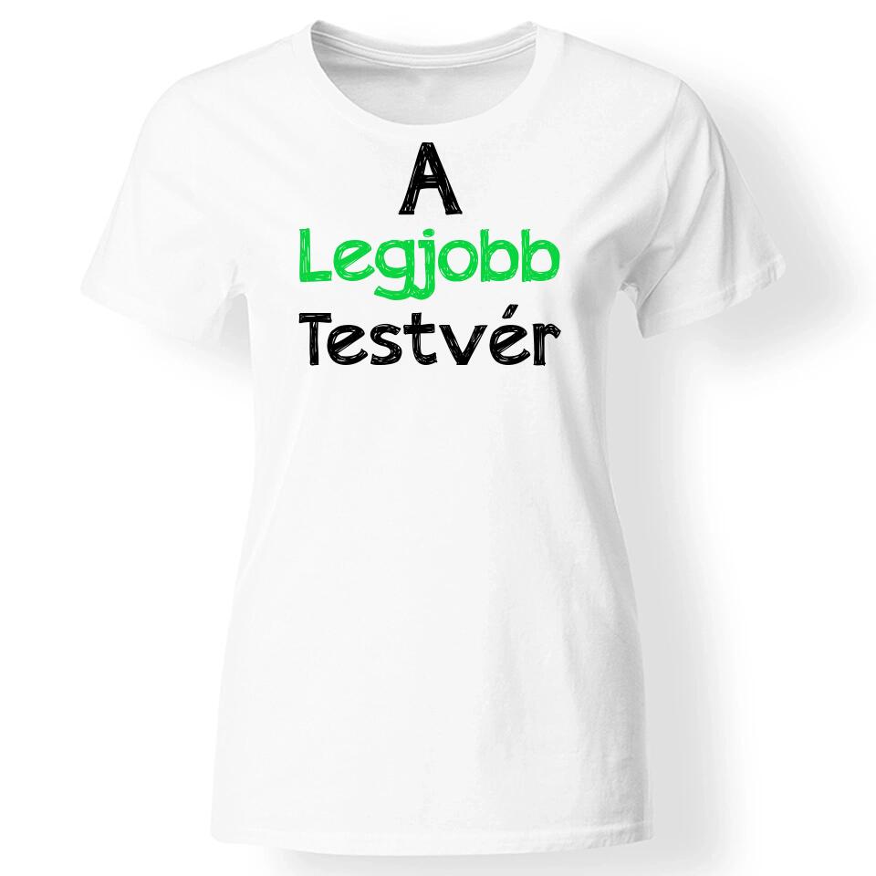 A legjobb testvér póló női fehér