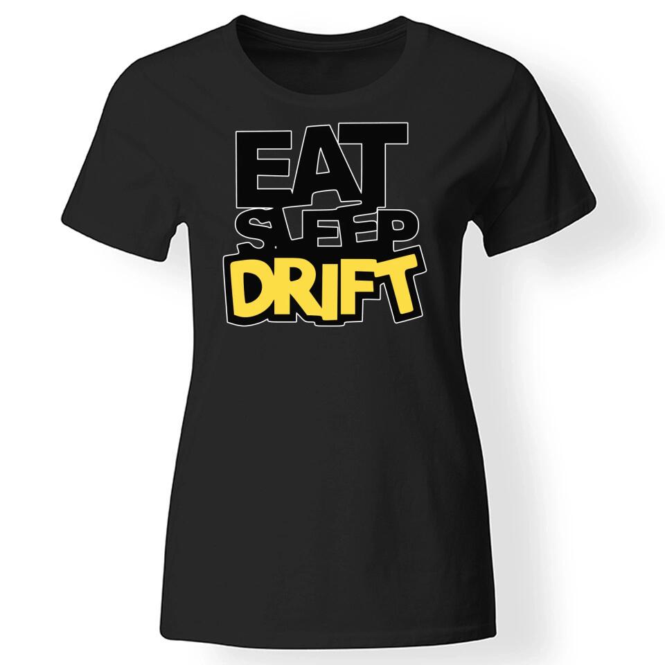Eat, sleep, DRIFT póló nőknek
