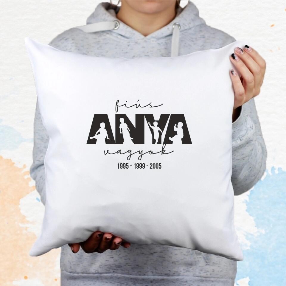 Fiús anya vagyok párna
