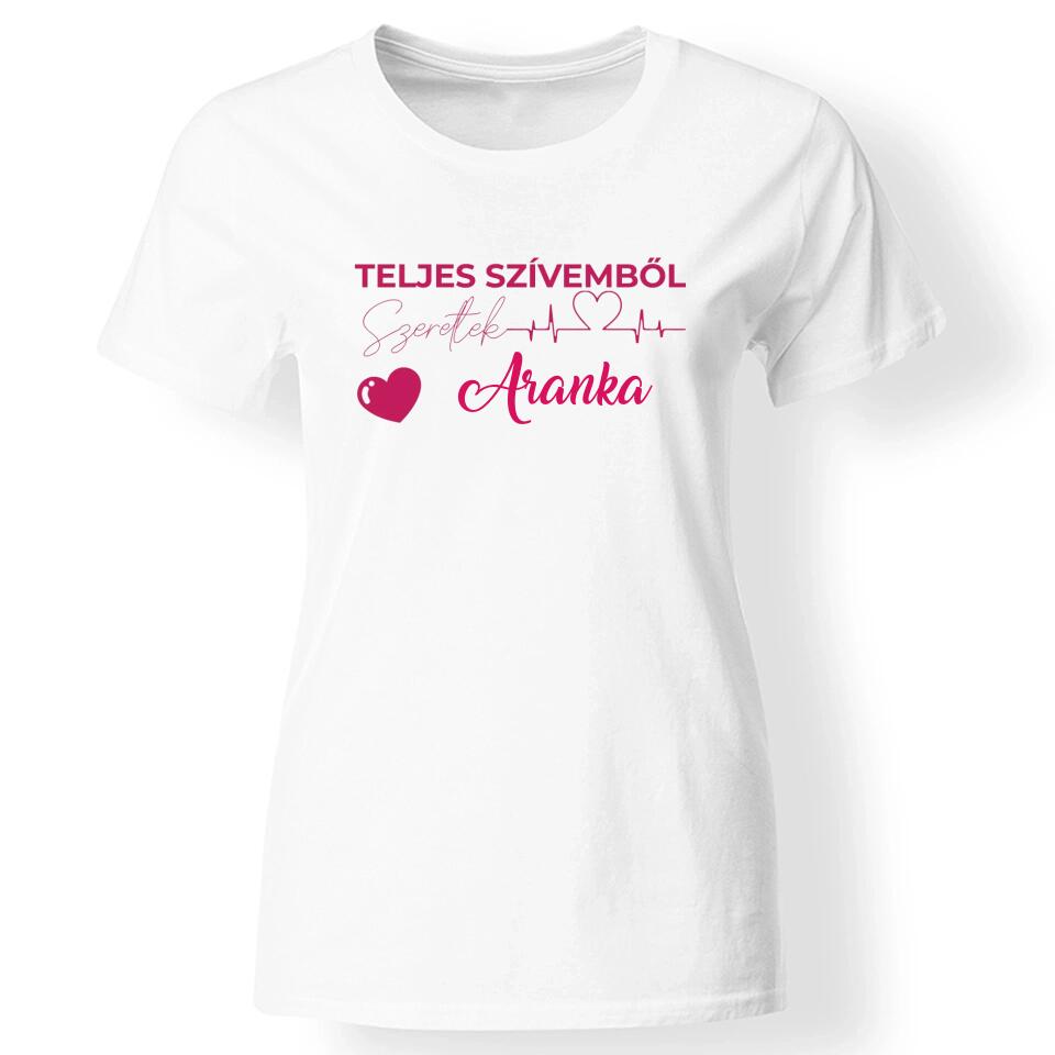 Teljes szívemből szeretlek női póló fehér