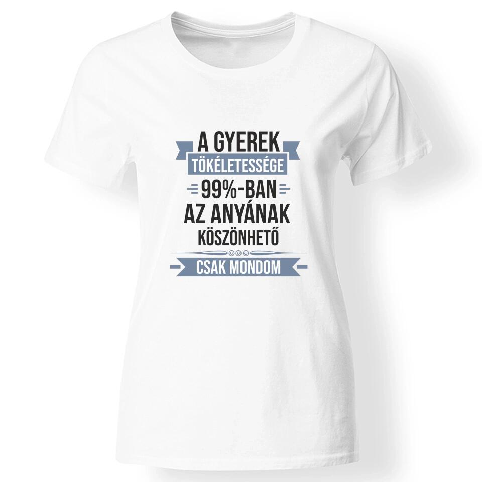 A gyerek tökéletessége szerkeszthető női póló fehér