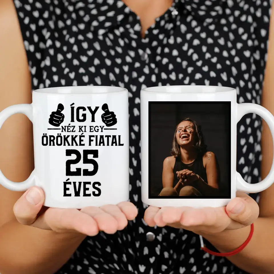 Örökké fiatal 25 éves szülinapi ajándék bögre