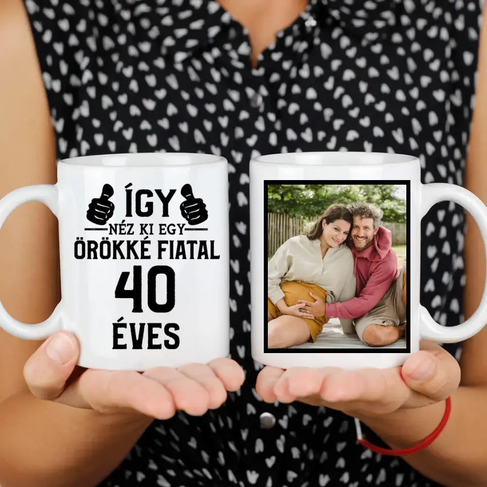 Örökké fiatal 40 éves szülinapi ajándék bögre