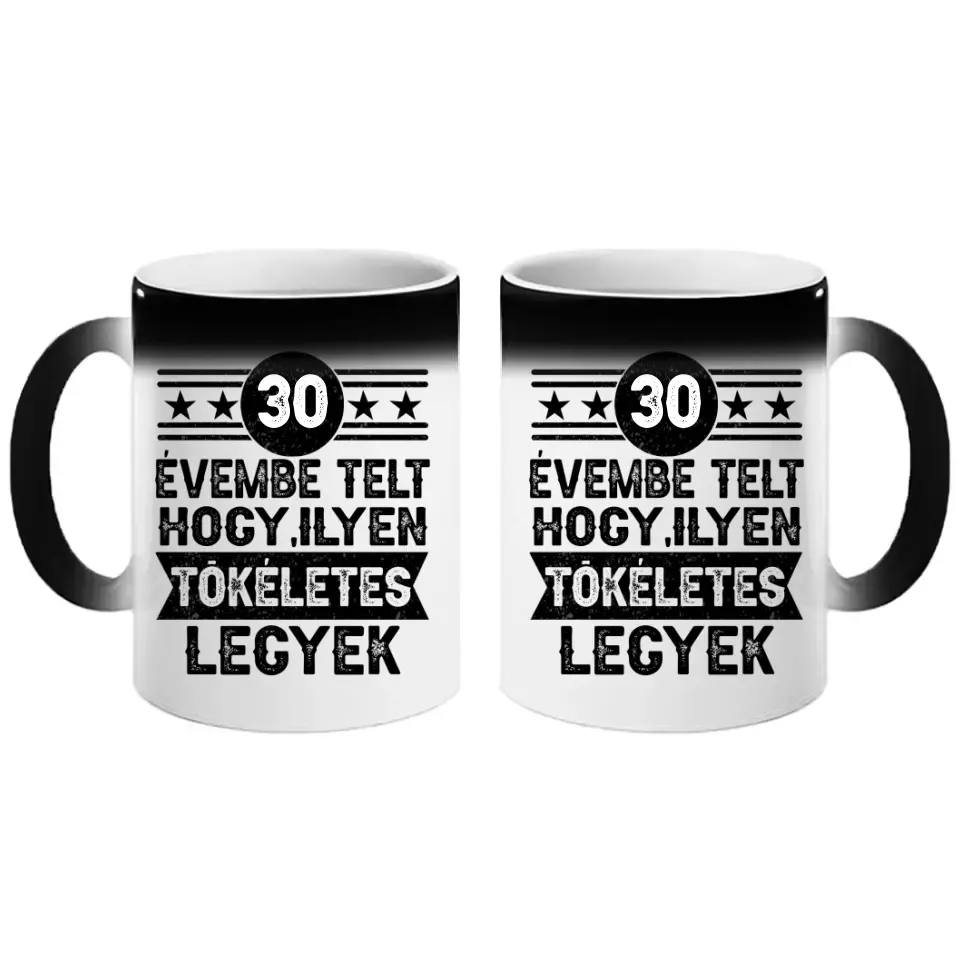 30 évembe telt személyre szabható ajándék bögre születésnapra 30-asoknak
