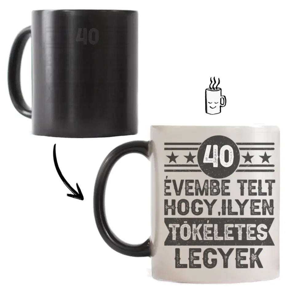 40 évembe telt személyre szabható ajándék bögre születésnapra 40-eseknek
