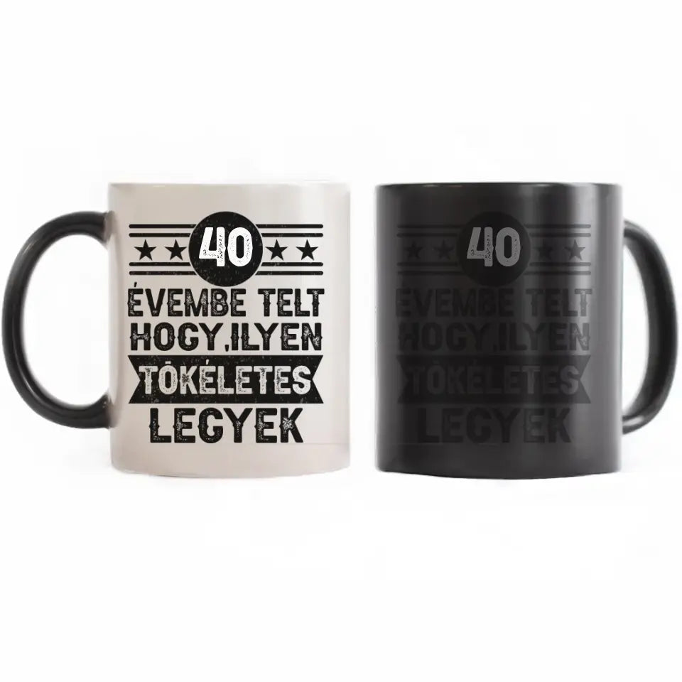 40 évembe telt személyre szabható ajándék bögre születésnapra 40-eseknek