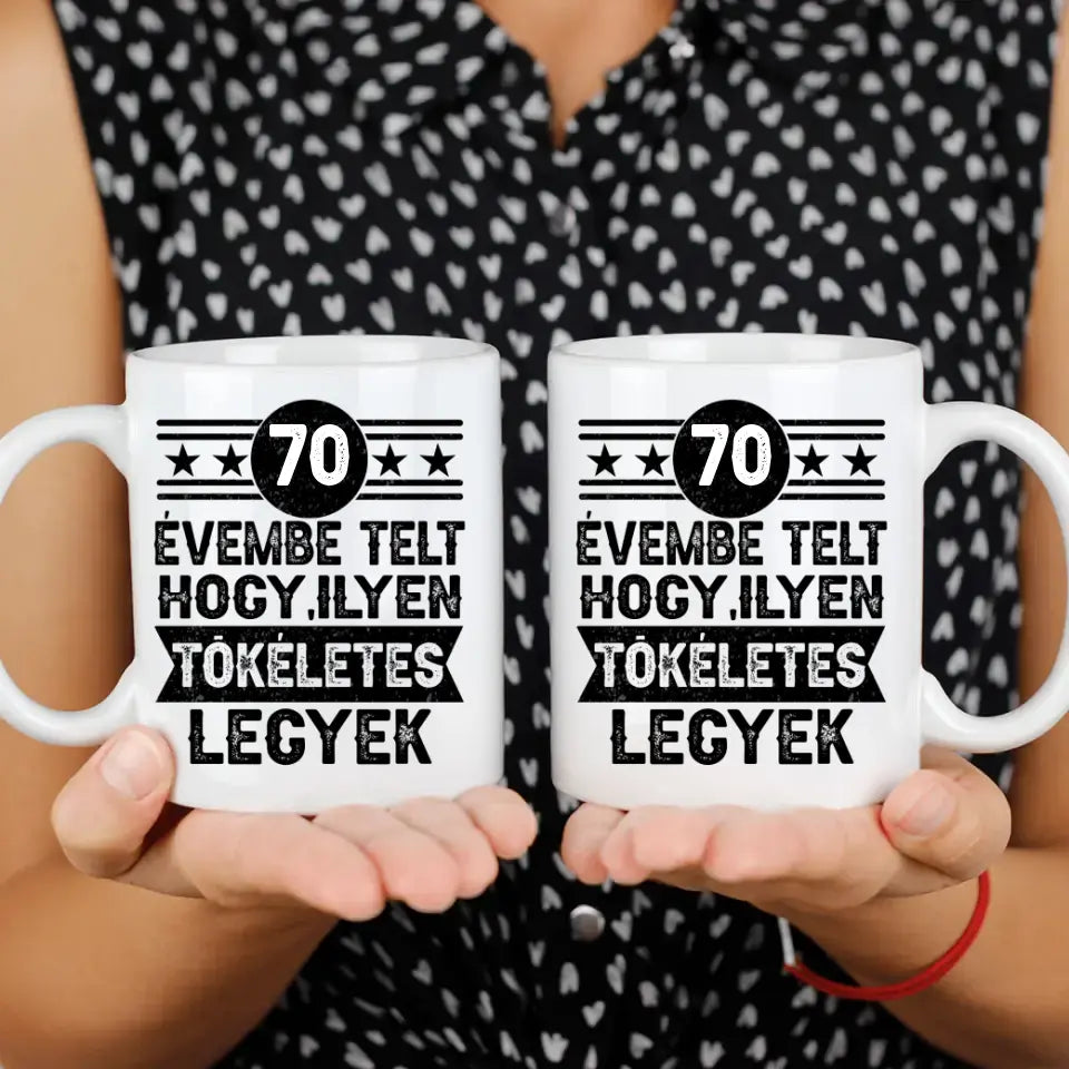 70 évembe telt személyre szabható ajándék bögre születésnapra 70-eseknek