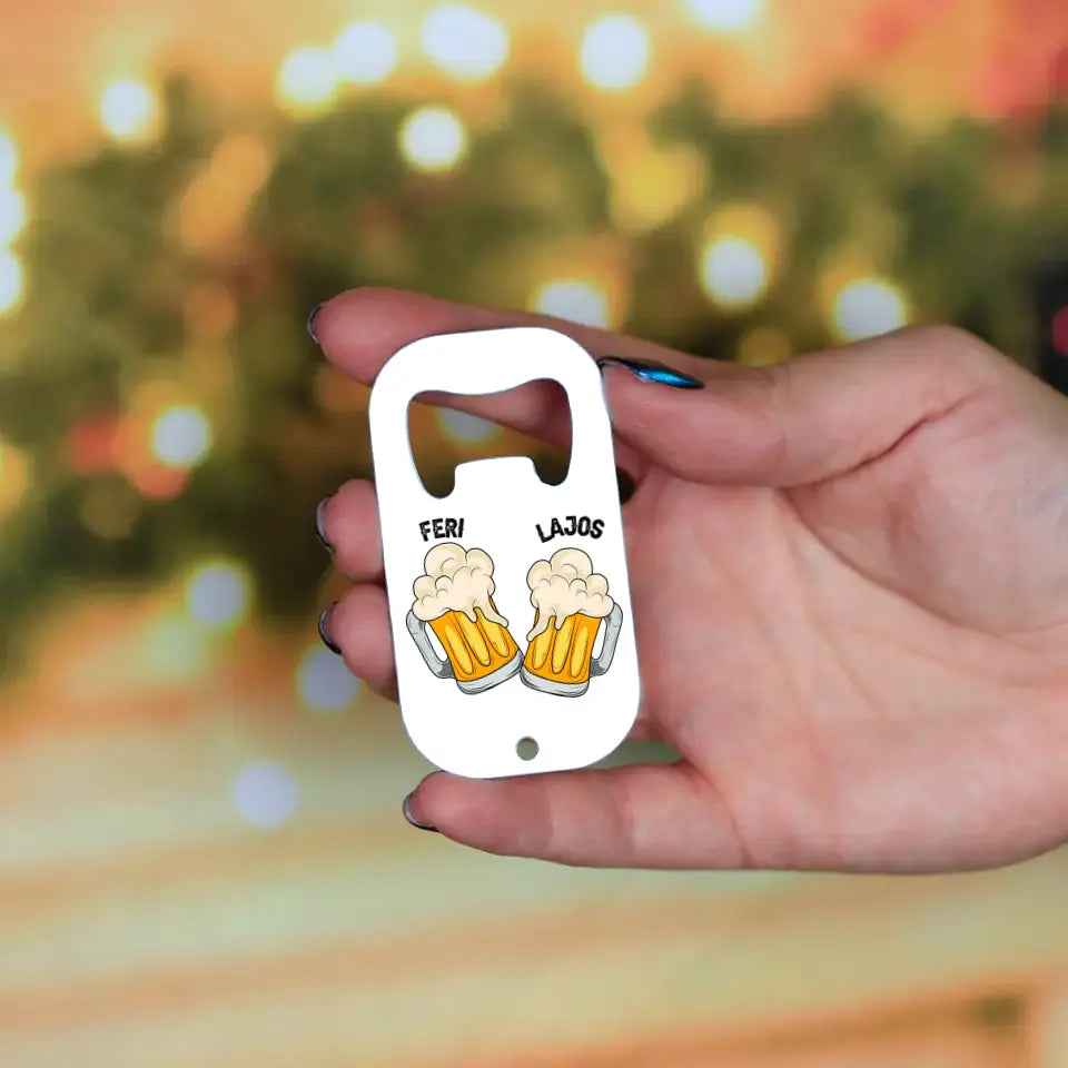 Egyedi neves sörnyitó barátoknak