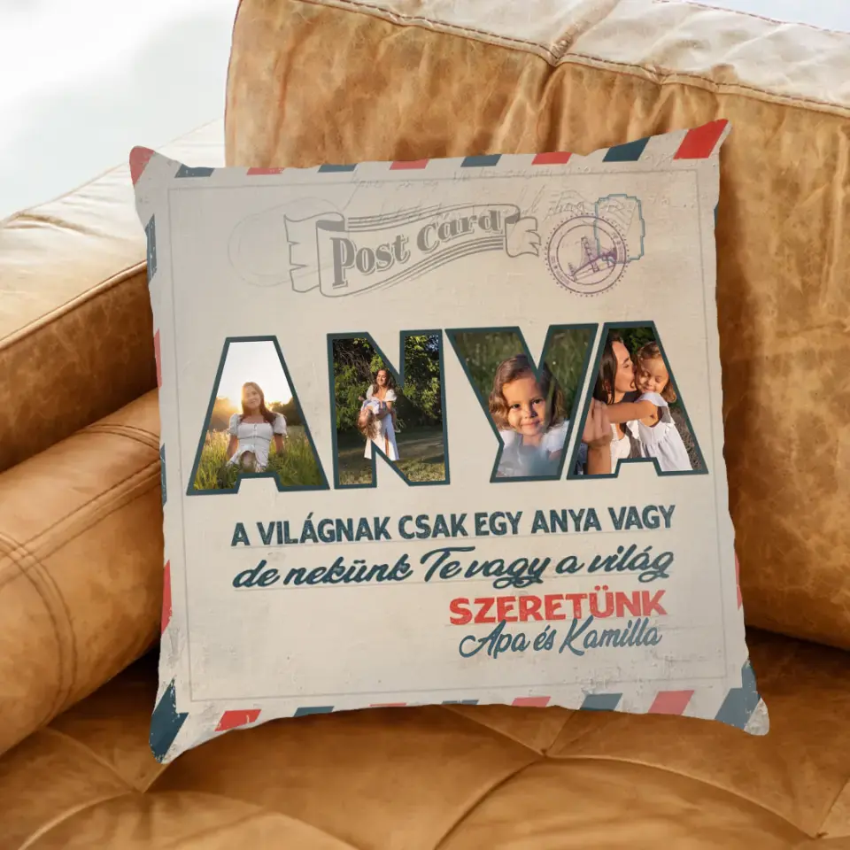 Egyedi képes Nekünk Te vagy a világ Anyák napi párna telinyomattal