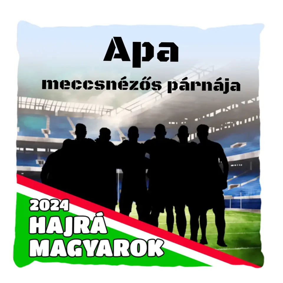 Hajrá Magyarok! focis telinyomatos Fullprint párna