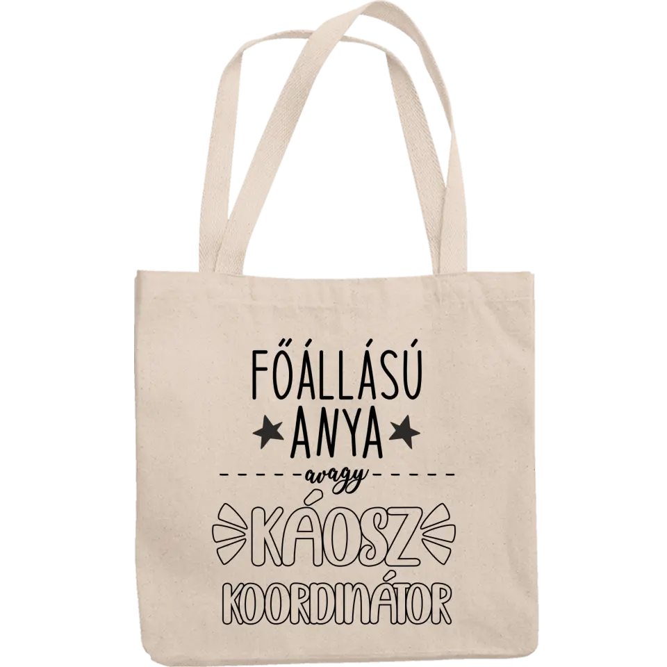 Ajándék anyukáknak- Főállású Anya egyedi vászontáska