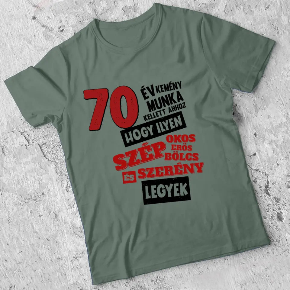 Szülinapi ajándék 70 éveseknek - 70 év kemény munka vicces póló férfiaknak