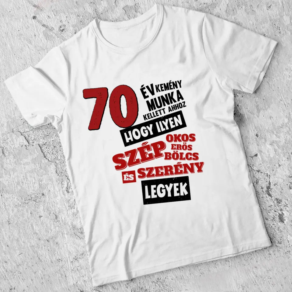 Szülinapi ajándék 70 éveseknek - 70 év kemény munka vicces póló férfiaknak