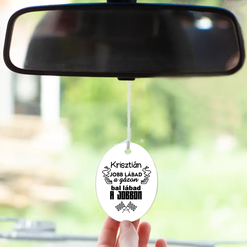 Jobb lábad a gázon bal lábad a jobbon saját neves ovális visszapillantó dísz férfi ajándék