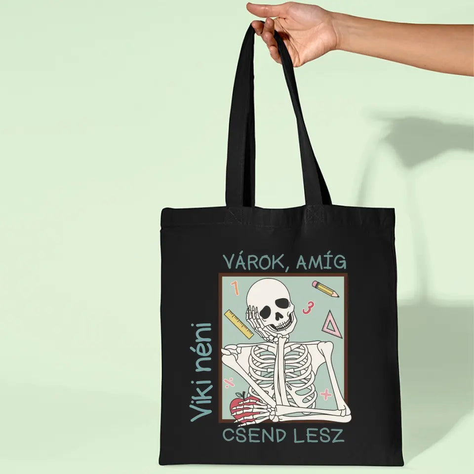 Várok, amíg csend lesz vászontáska tanároknak