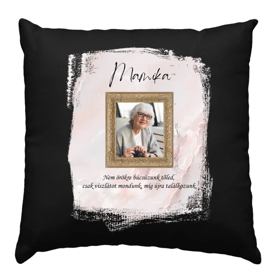 Nem örökre búcsúzunk párna fotóval