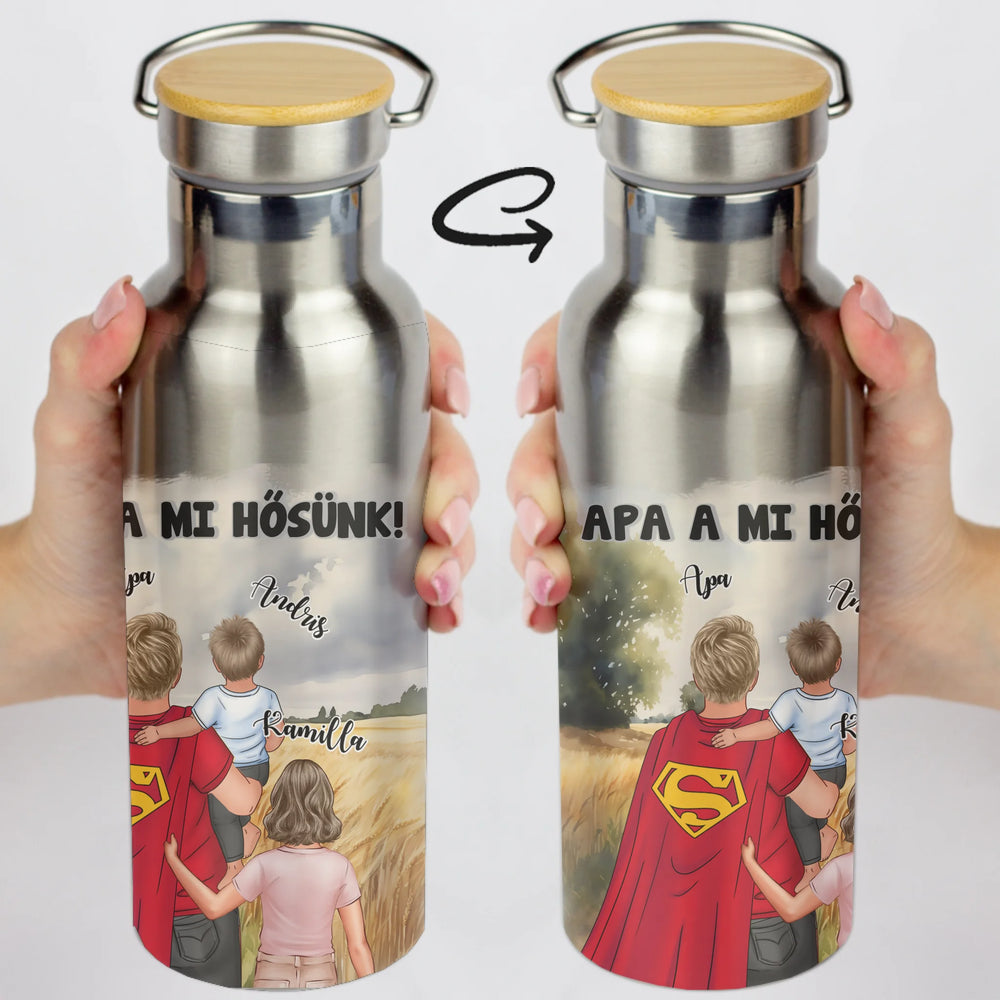 Ajándék Apáknak - Apa a mi hősünk szerkeszthető karakteres egyedi fém kulacs