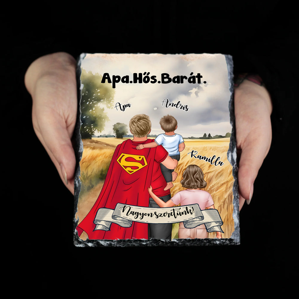 Ajándék Apáknak - Apa a mi hősünk szerkeszthető karakteres egyedi gránitkép