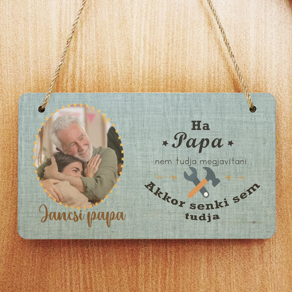 Egyedi képes ajándék fali dekor tábla ezermester Nagypapáknak