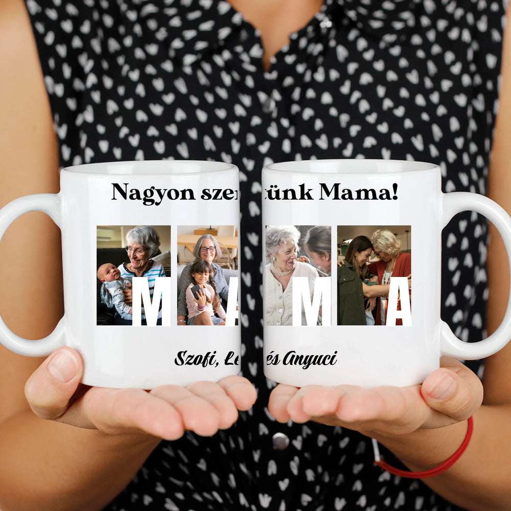 Ajándék Mamának - Egyedi képes Mama szeretünk bögre