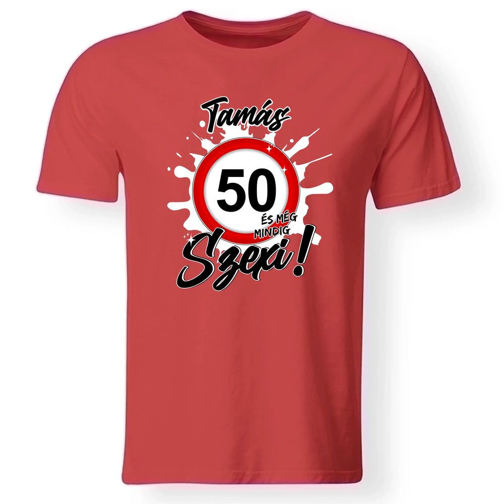 És még mindig szexi évszámos szülinapi póló férfiaknak