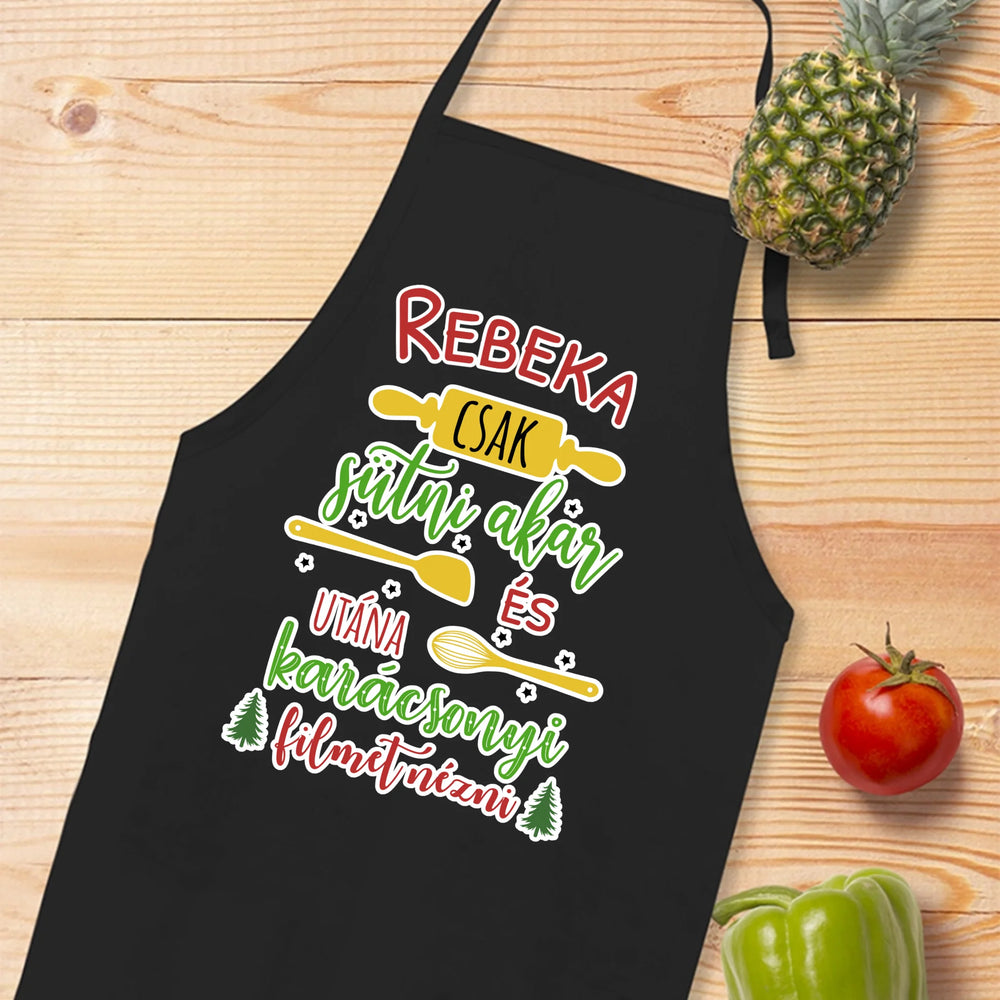 Csak sütés és film nézés feliratú karácsonyi fekete kötény egyedi névvel