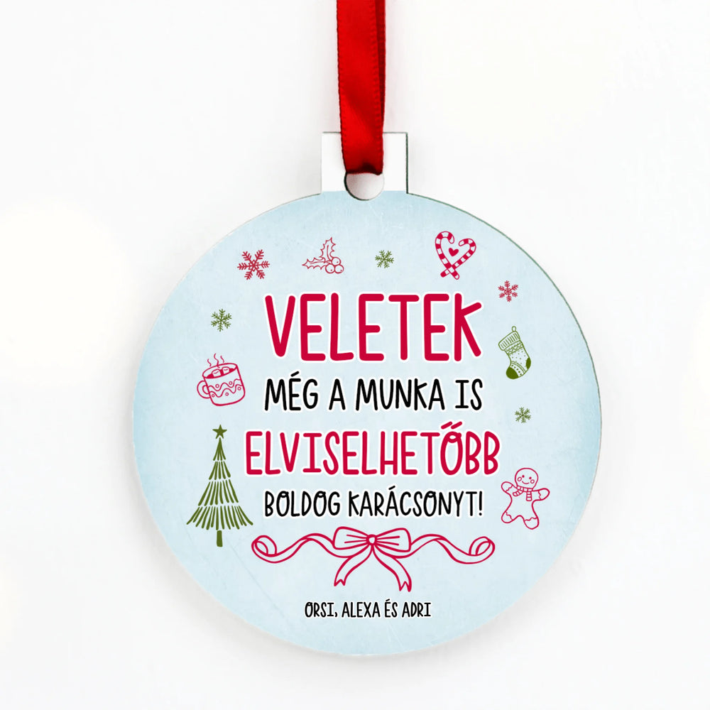 Karácsonyfadísz kollégáknak - vicces üzenettel kör alakú dísz