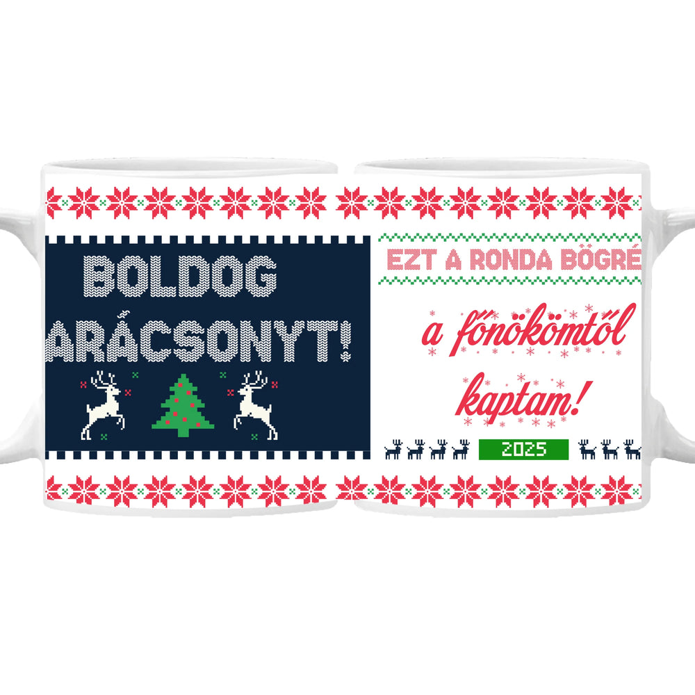 Karácsonyi bögre - Ezt a ronda bögrét kaptam választható felirattal