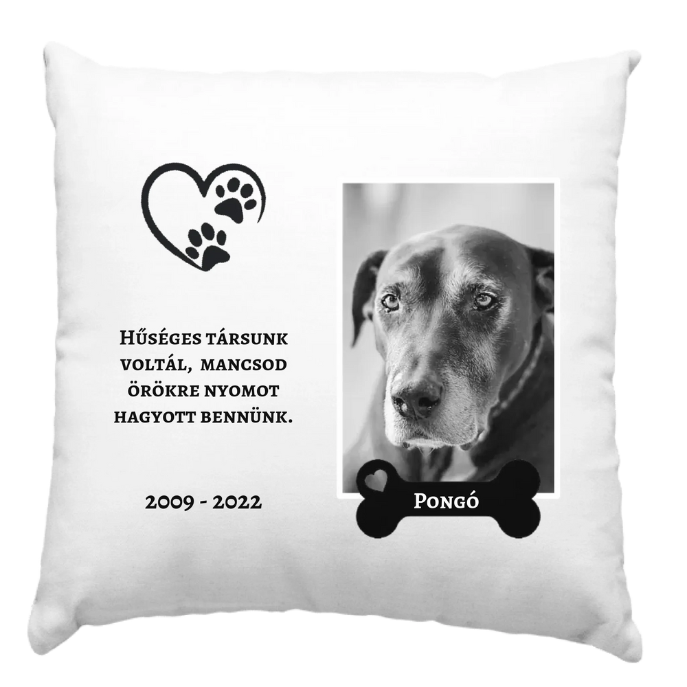 Hűséges társunk voltál házi kedvencek megemlékezős fehér párna