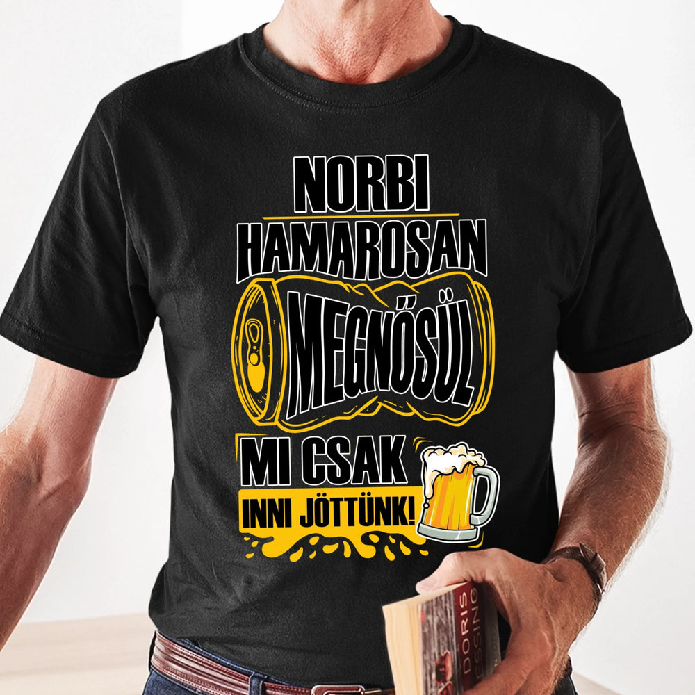 Hamarosan megnősül - egyedi neves legénybúcsú póló