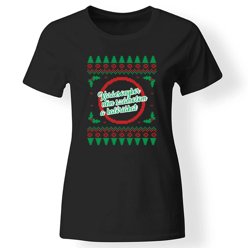 Kötött mintás nem számolom a kalóriákat - karácsonyi női póló