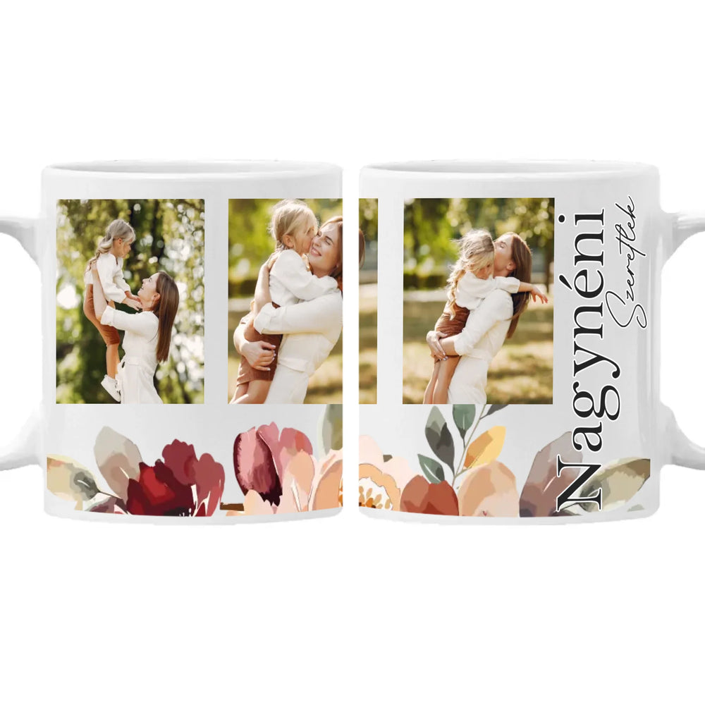 Nagynéni szeretünk - egyedi képes bögre választható felirattal