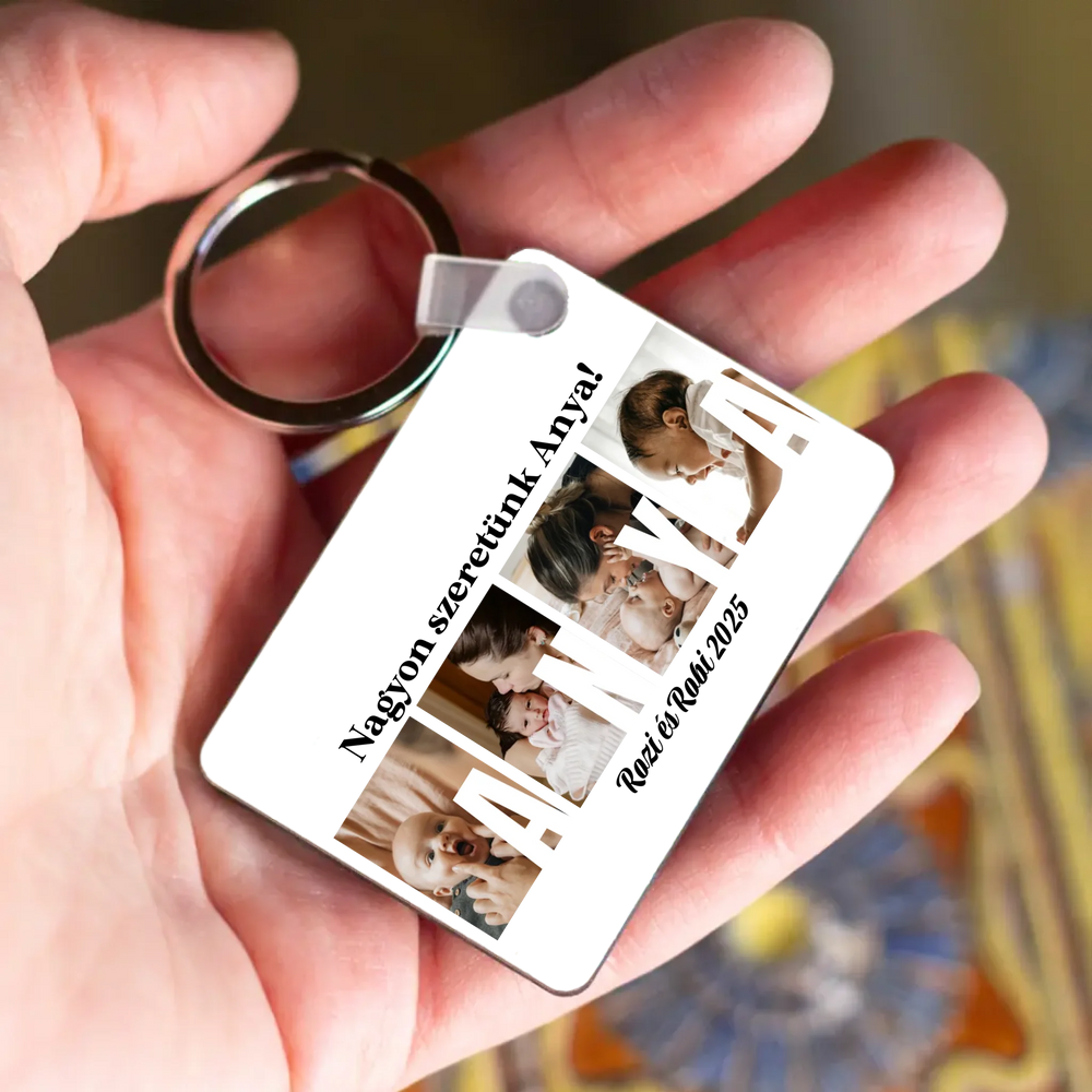 Ajándék Anyának - Egyedi képes Anya szeretünk kulcstartó