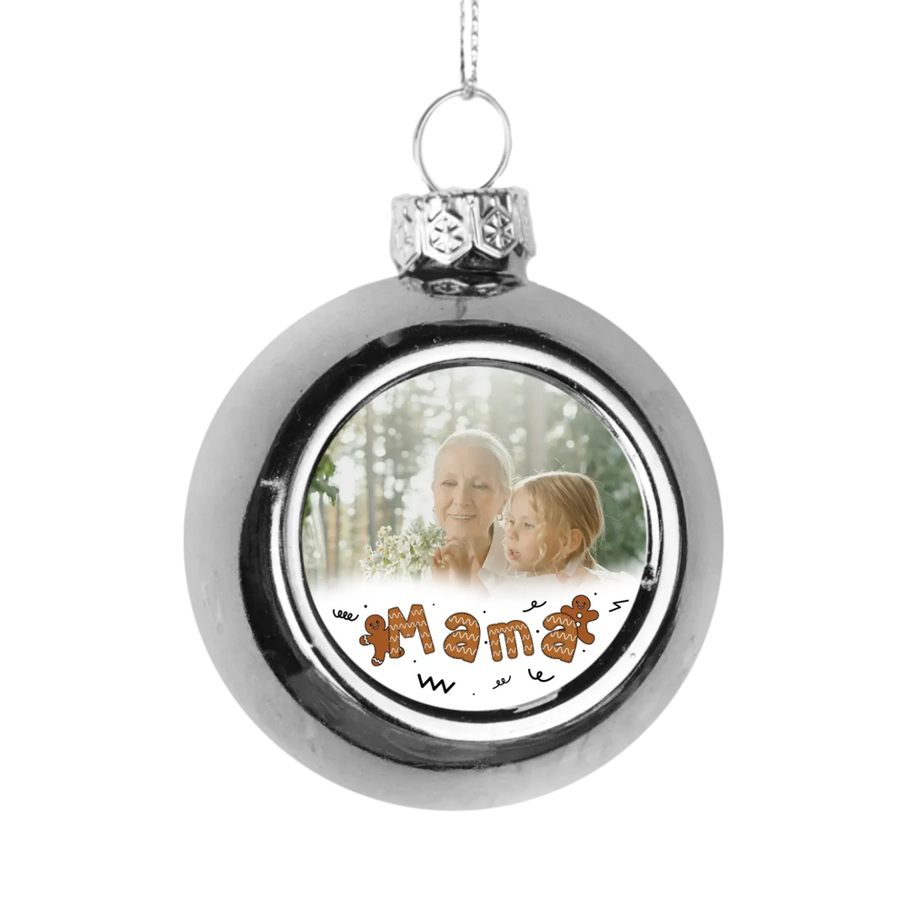 Mézeskalácsos karácsonyi ezüst gömbdísz egyedi képpel a Mamának