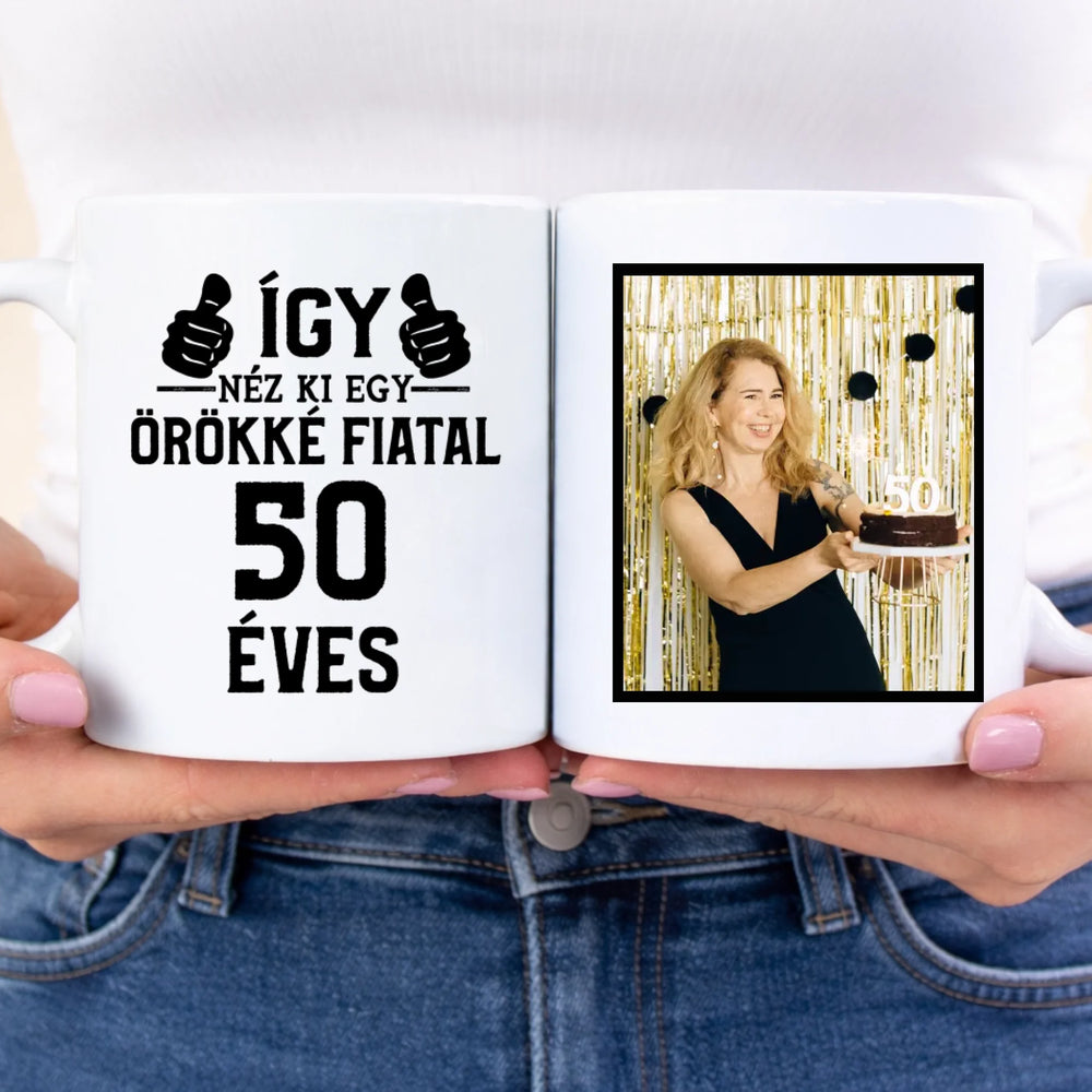 Örökké fiatal 50 éves szülinapi ajándék bögre
