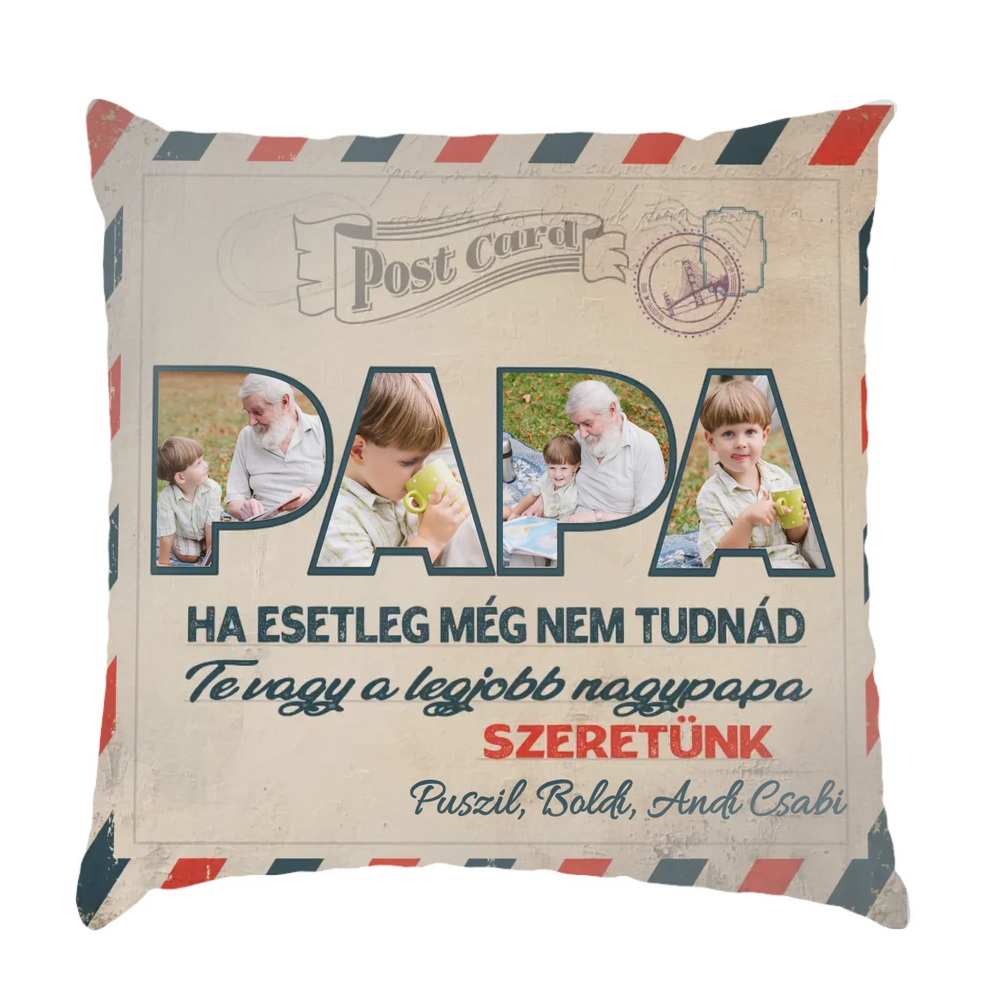 Egyedi képes Te vagy a legjobb nagypapa Apák Napi párna telinyomattal