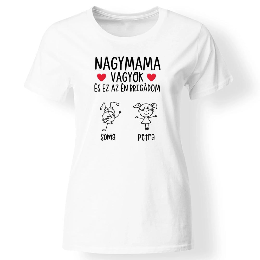 Ajándék Mamáknak - Nagymama brigádja póló nőknek akár 6 unokával