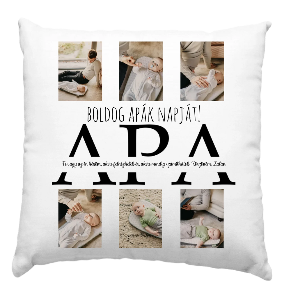 Apák napi ajándék párna 6 képpel és APA felirattal