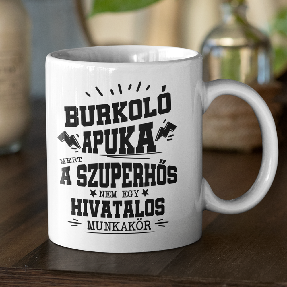 Burkoló apuka- egyedi ajándék bögre apának