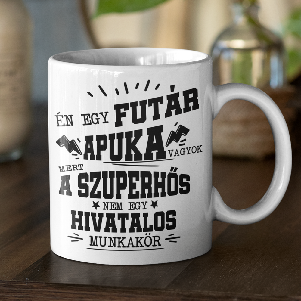 Futár apuka- egyedi ajándék bögre apának