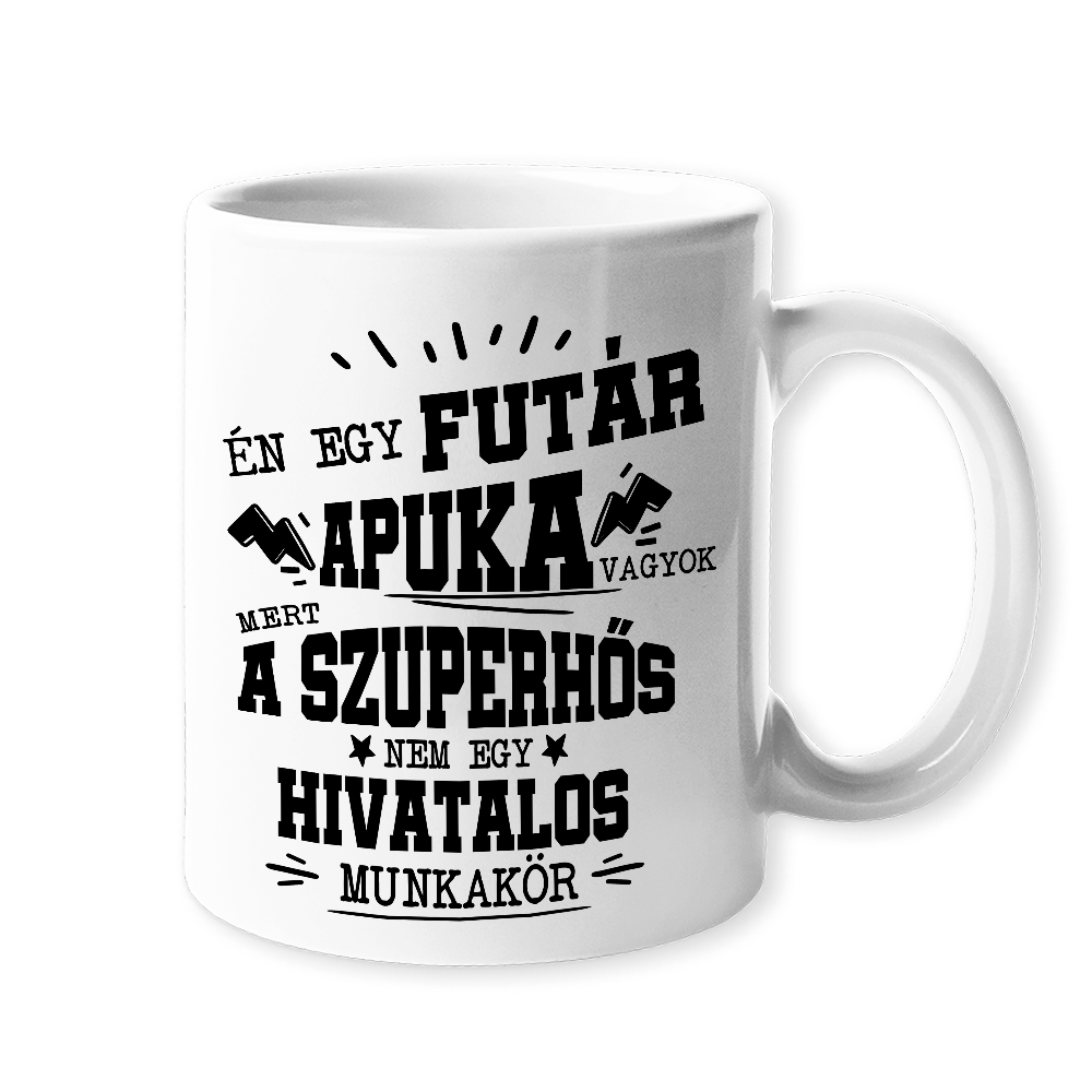 Futár apuka- egyedi ajándék bögre apának