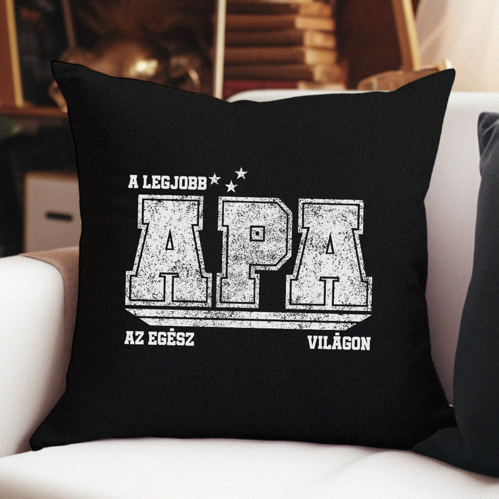 Ajándék Apáknak - A legjobb apa az egész világon fekete párna