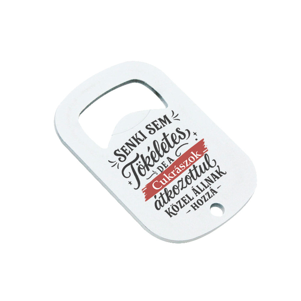 Senki sem tökéletes - ajándék sörnyitó cukrászoknak