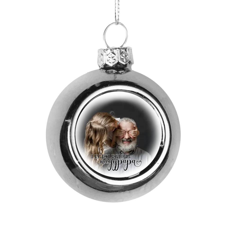 Ezüst gömbdísz legeslegjobb nagypapa felirattal és saját fényképpel szerkeszthető karácsonyi ajándék ötlet