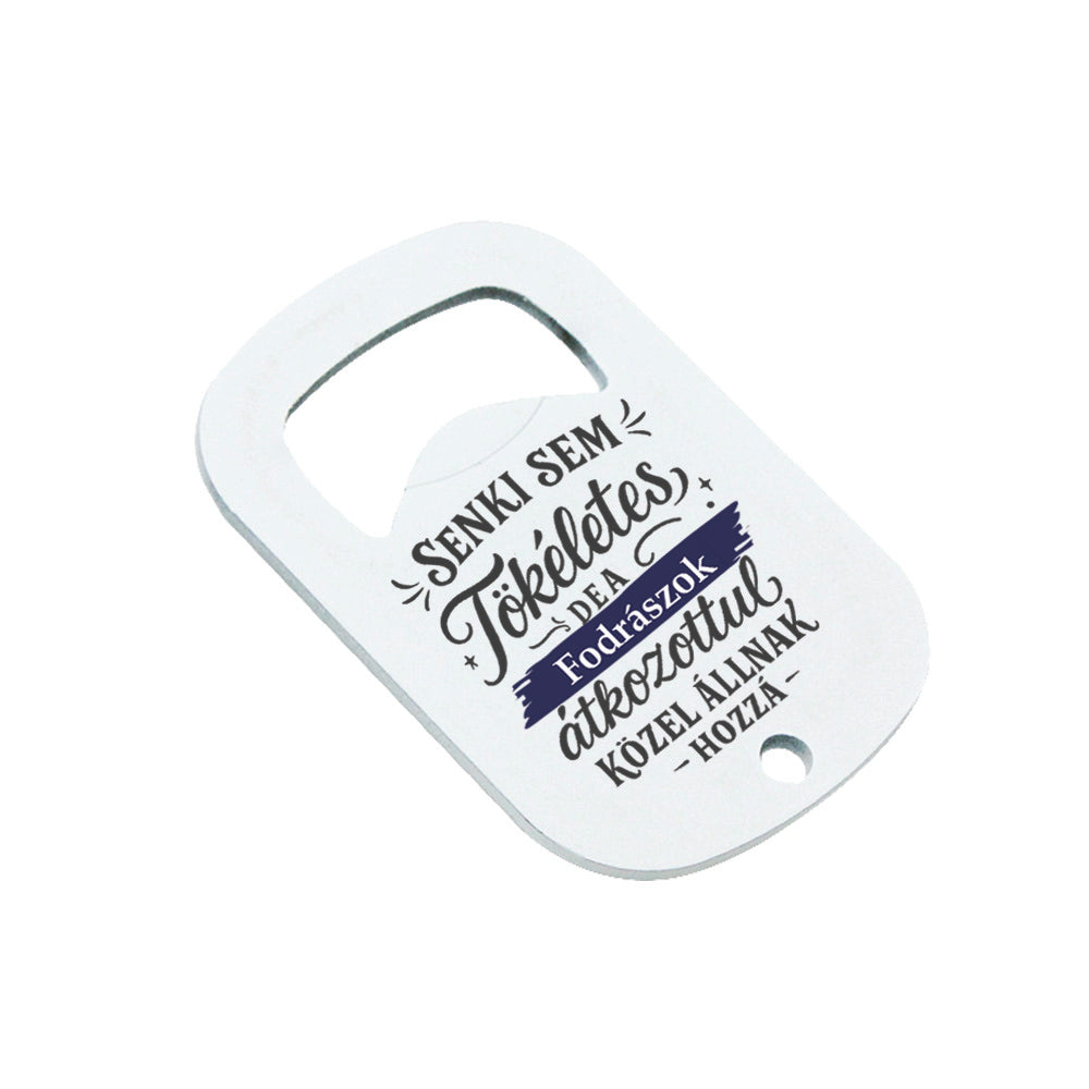 Senki sem tökéletes - ajándék sörnyitó fodrászoknak