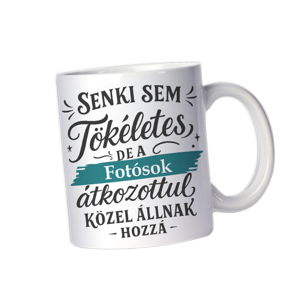 Senki sem tökéletes - ajándék bögre fotósok