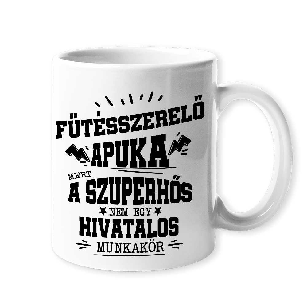 Fűtésszerelő apuka- egyedi ajándék bögre apának