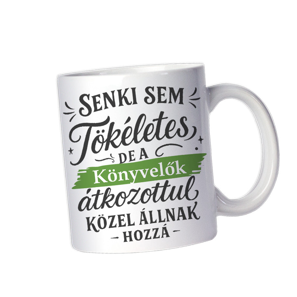 Senki sem tökéletes - ajándék bögre könyvelőknek