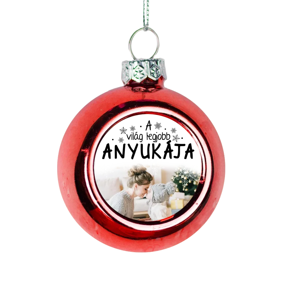 Piros gömbdísz a világ legjobb anyukája felirattal és egyedi képpel tökéletes karácsonyi ajándék ötlet szülőknek
